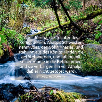 Picture 05 - 2 Könige 11:2 LUTH1912 - Aber Joseba, die Tochter des Königs Joram, - Bible Verse Picture