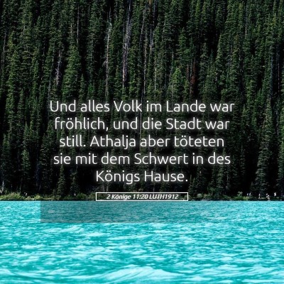 Picture 05 - 2 Könige 11:20 LUTH1912 - Und alles Volk im Lande war fröhlich, und die - Bible Verse Picture