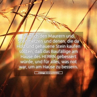 Picture 05 - 2 Könige 12:12 LUTH1912 - nämlich den Maurern und Steinmetzen und denen, - Bible Verse Picture