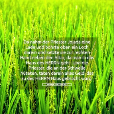 Picture 05 - 2 Könige 12:9 LUTH1912 - Da nahm der Priester Jojada eine Lade und bohrte - Bible Verse Picture