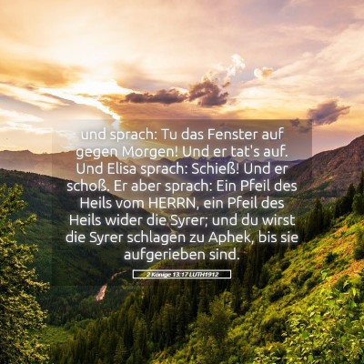 Picture 05 - 2 Könige 13:17 LUTH1912 - und sprach: Tu das Fenster auf gegen Morgen! Und - Bible Verse Picture