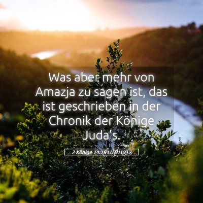 Picture 05 - 2 Könige 14:18 LUTH1912 - Was aber mehr von Amazja zu sagen ist, das ist - Bible Verse Picture