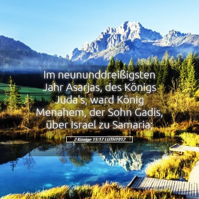 Picture 05 - 2 Könige 15:17 LUTH1912 - Im neununddreißigsten Jahr Asarjas, des Königs - Bible Verse Picture