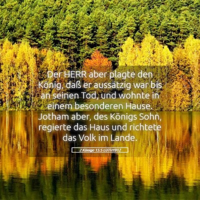 Picture 05 - 2 Könige 15:5 LUTH1912 - Der HERR aber plagte den König, daß er - Bible Verse Picture