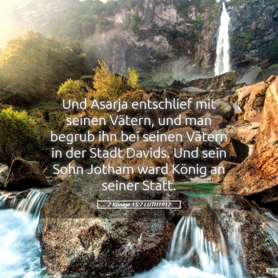 Picture 05 - 2 Könige 15:7 LUTH1912 - Und Asarja entschlief mit seinen Vätern, und man - Bible Verse Picture