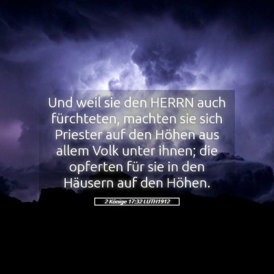 Picture 05 - 2 Könige 17:32 LUTH1912 - Und weil sie den HERRN auch fürchteten, machten - Bible Verse Picture
