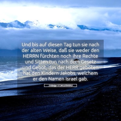Picture 05 - 2 Könige 17:34 LUTH1912 - Und bis auf diesen Tag tun sie nach der alten - Bible Verse Picture