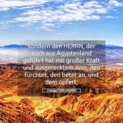 Picture 05 - 2 Könige 17:36 LUTH1912 - sondern den HERRN, der euch aus Ägyptenland - Bible Verse Picture