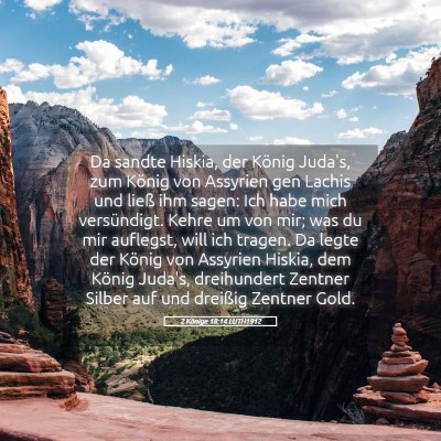 Picture 05 - 2 Könige 18:14 LUTH1912 - Da sandte Hiskia, der König Juda's, zum König - Bible Verse Picture