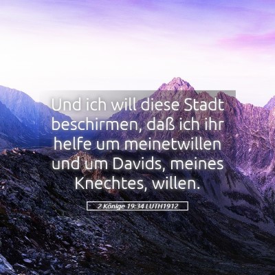 Picture 05 - 2 Könige 19:34 LUTH1912 - Und ich will diese Stadt beschirmen, daß ich ihr - Bible Verse Picture