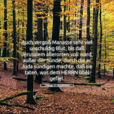 Picture 05 - 2 Könige 21:16 LUTH1912 - Auch vergoß Manasse sehr viel unschuldig Blut, - Bible Verse Picture