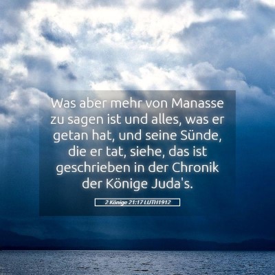 Picture 05 - 2 Könige 21:17 LUTH1912 - Was aber mehr von Manasse zu sagen ist und alles, - Bible Verse Picture
