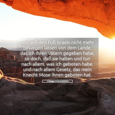 Picture 05 - 2 Könige 21:8 LUTH1912 - und will den Fuß Israels nicht mehr bewegen - Bible Verse Picture