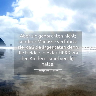 Picture 05 - 2 Könige 21:9 LUTH1912 - Aber sie gehorchten nicht; sondern Manasse - Bible Verse Picture