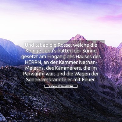 Picture 05 - 2 Könige 23:11 LUTH1912 - Und tat ab die Rosse, welche die Könige Juda's - Bible Verse Picture