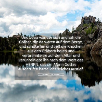 Picture 05 - 2 Könige 23:16 LUTH1912 - Und Josia wandte sich und sah die Gräber, die da - Bible Verse Picture