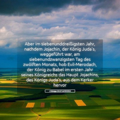 Picture 05 - 2 Könige 25:27 LUTH1912 - Aber im siebenunddreißigsten Jahr, nachdem - Bible Verse Picture