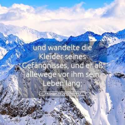 Picture 05 - 2 Könige 25:29 LUTH1912 - und wandelte die Kleider seines Gefängnisses, - Bible Verse Picture