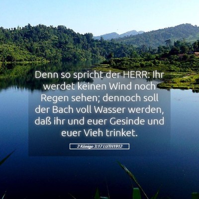 Picture 05 - 2 Könige 3:17 LUTH1912 - Denn so spricht der HERR: Ihr werdet keinen Wind - Bible Verse Picture