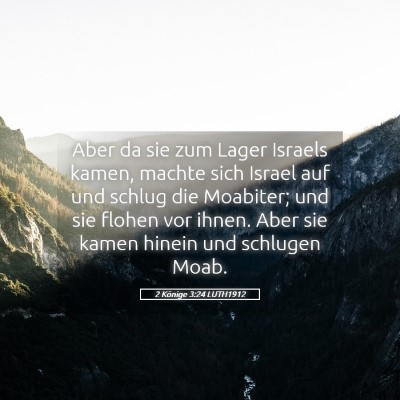 Picture 05 - 2 Könige 3:24 LUTH1912 - Aber da sie zum Lager Israels kamen, machte sich - Bible Verse Picture