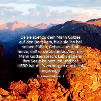 Picture 05 - 2 Könige 4:27 LUTH1912 - Da sie aber zu dem Mann Gottes auf den Berg kam, - Bible Verse Picture
