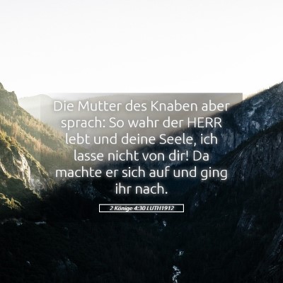 Picture 05 - 2 Könige 4:30 LUTH1912 - Die Mutter des Knaben aber sprach: So wahr der - Bible Verse Picture