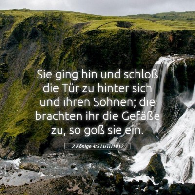 Picture 05 - 2 Könige 4:5 LUTH1912 - Sie ging hin und schloß die Tür zu hinter sich - Bible Verse Picture