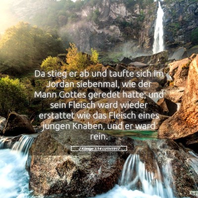 Picture 05 - 2 Könige 5:14 LUTH1912 - Da stieg er ab und taufte sich im Jordan - Bible Verse Picture