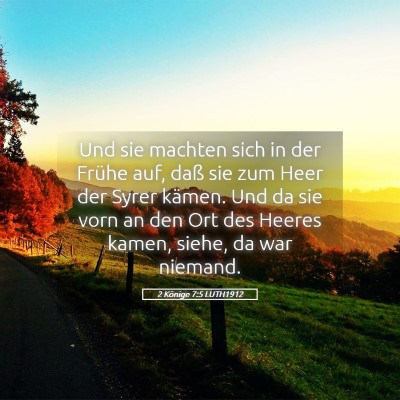 Picture 05 - 2 Könige 7:5 LUTH1912 - Und sie machten sich in der Frühe auf, daß sie - Bible Verse Picture