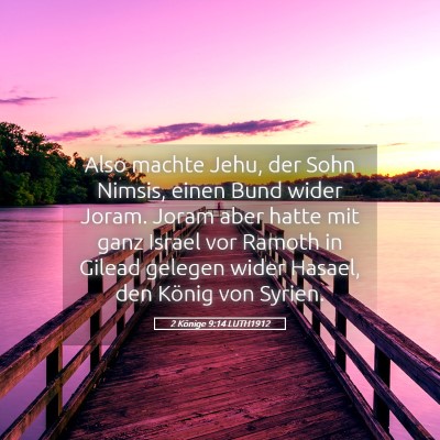 Picture 05 - 2 Könige 9:14 LUTH1912 - Also machte Jehu, der Sohn Nimsis, einen Bund - Bible Verse Picture