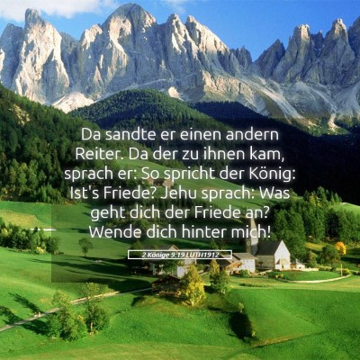 Picture 05 - 2 Könige 9:19 LUTH1912 - Da sandte er einen andern Reiter. Da der zu ihnen - Bible Verse Picture