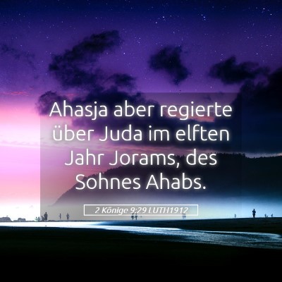Picture 05 - 2 Könige 9:29 LUTH1912 - Ahasja aber regierte über Juda im elften Jahr - Bible Verse Picture