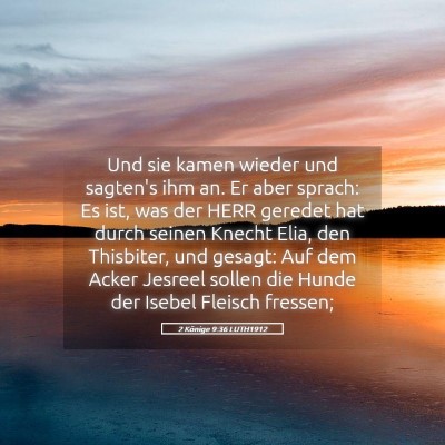 Picture 05 - 2 Könige 9:36 LUTH1912 - Und sie kamen wieder und sagten's ihm an. Er aber - Bible Verse Picture