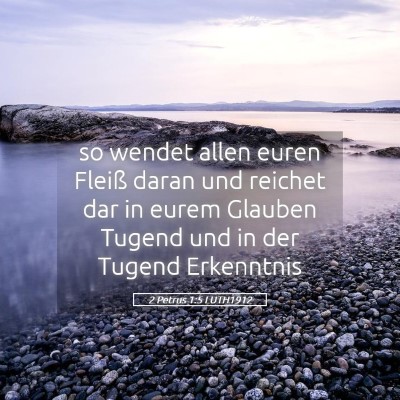 Picture 05 - 2 Petrus 1:5 LUTH1912 - so wendet allen euren Fleiß daran und reichet - Bible Verse Picture
