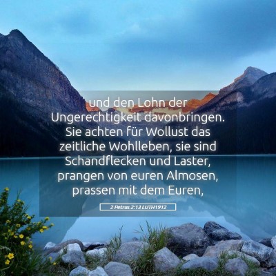 Picture 05 - 2 Petrus 2:13 LUTH1912 - und den Lohn der Ungerechtigkeit davonbringen. - Bible Verse Picture