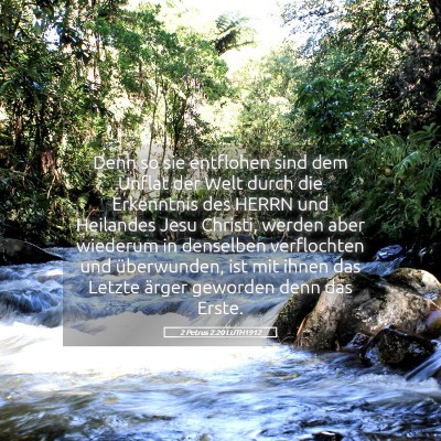 Picture 05 - 2 Petrus 2:20 LUTH1912 - Denn so sie entflohen sind dem Unflat der Welt - Bible Verse Picture