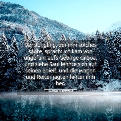 Picture 05 - 2 Samuel 1:6 LUTH1912 - Der Jüngling, der ihm solches sagte, sprach: Ich - Bible Verse Picture