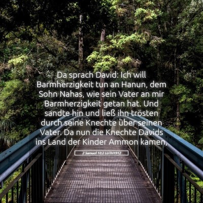 Picture 05 - 2 Samuel 10:2 LUTH1912 - Da sprach David: Ich will Barmherzigkeit tun an - Bible Verse Picture