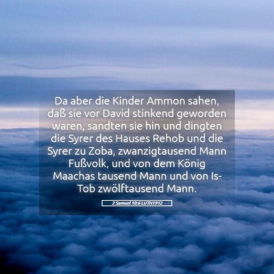 Picture 05 - 2 Samuel 10:6 LUTH1912 - Da aber die Kinder Ammon sahen, daß sie vor - Bible Verse Picture