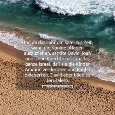Picture 05 - 2 Samuel 11:1 LUTH1912 - Und da das Jahr um kam, zur Zeit, wann die - Bible Verse Picture