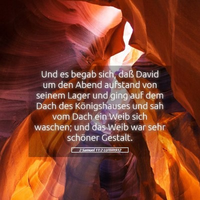 Picture 05 - 2 Samuel 11:2 LUTH1912 - Und es begab sich, daß David um den Abend - Bible Verse Picture