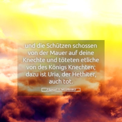 Picture 05 - 2 Samuel 11:24 LUTH1912 - und die Schützen schossen von der Mauer auf - Bible Verse Picture