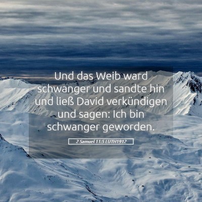Picture 05 - 2 Samuel 11:5 LUTH1912 - Und das Weib ward schwanger und sandte hin und - Bible Verse Picture