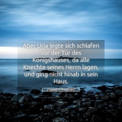 Picture 05 - 2 Samuel 11:9 LUTH1912 - Aber Uria legte sich schlafen vor der Tür des - Bible Verse Picture
