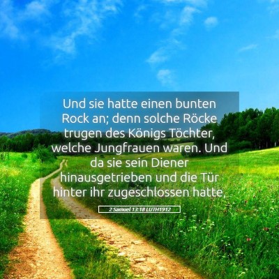Picture 05 - 2 Samuel 13:18 LUTH1912 - Und sie hatte einen bunten Rock an; denn solche - Bible Verse Picture