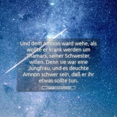 Picture 05 - 2 Samuel 13:2 LUTH1912 - Und dem Amnon ward wehe, als wollte er krank - Bible Verse Picture