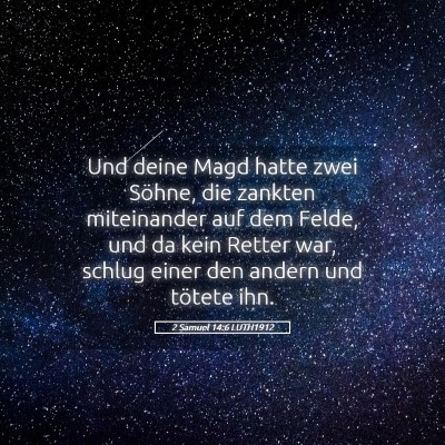 Picture 05 - 2 Samuel 14:6 LUTH1912 - Und deine Magd hatte zwei Söhne, die zankten - Bible Verse Picture