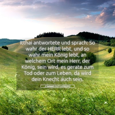 Picture 05 - 2 Samuel 15:21 LUTH1912 - Itthai antwortete und sprach: So wahr der HERR - Bible Verse Picture