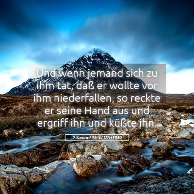 Picture 05 - 2 Samuel 15:5 LUTH1912 - Und wenn jemand sich zu ihm tat, daß er wollte - Bible Verse Picture