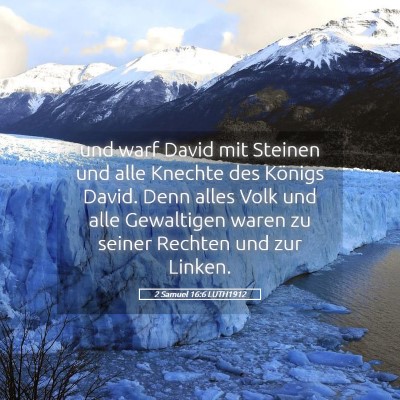 Picture 05 - 2 Samuel 16:6 LUTH1912 - und warf David mit Steinen und alle Knechte des - Bible Verse Picture